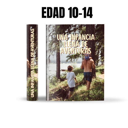 Infancia llena de aventuras (Edad 10-14 años)