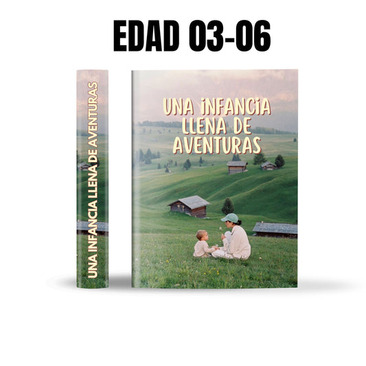 Infancia llena de aventuras (Edad 3-6 años)